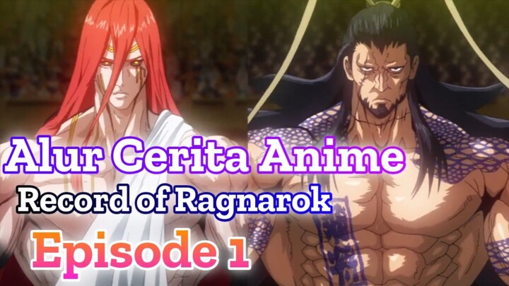 Record of Ragnarok Season 1 Episode 1: Awal Mula Pertarungan Hidup Mati Umat Manusia!