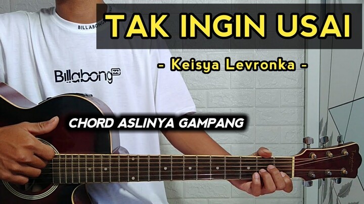 TAK INGIN USAI - Keisya Levronka ( Tutorial Gitar ) Chord Aslinya Gampang