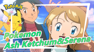 [Pokemon] [Ash Ketchum&Serena]Nếu có thể, hãy để tôi đi với cậu!Bảo bọc cậu khỏi gió và mưa