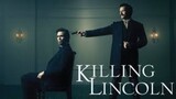 KILLING LINCOLN (2013) แผนฆ่า ลินคอล์น (🔊🇹🇭)