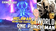 Monster raksasa siap dibasmi Saitama‼️One Punch Man : World Gameplay