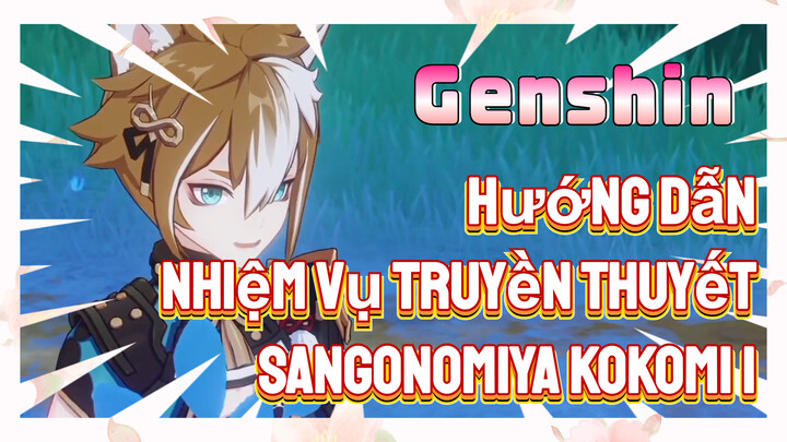 [Genshin, Hướng Dẫn] Nhiệm Vụ Truyền Thuyết Sangonomiya Kokomi 1