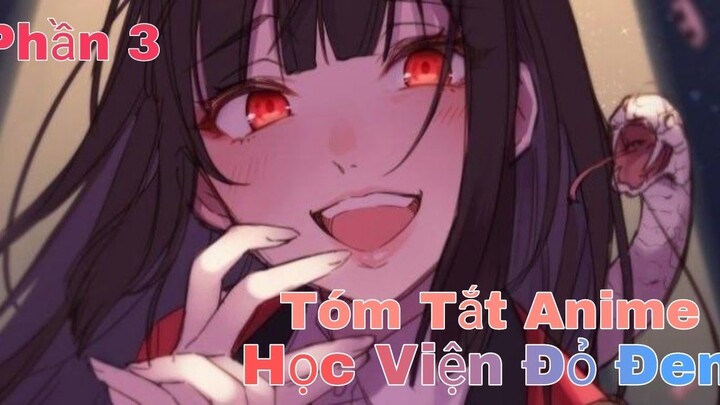 Tóm tắt Anime: " Học viện đỏ đen " | Phần 3 | Review Anime hay