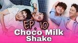 🇰🇷 Choco Milk Shake (2022) - Episode 10 Eng sub
