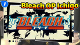 Bleach mở đầu|Shinigami Ichigo | Phiên bản OP thích nhất_1