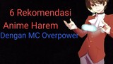 6 Rekomendasi Anime Harem Dengan MC Overpower