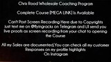 Chris Rood Wholesale Coaching Program Course download