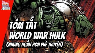 WORLD WAR HULK | TÓM TẮT SỰ KIỆN | TẠP HÓA COMIC