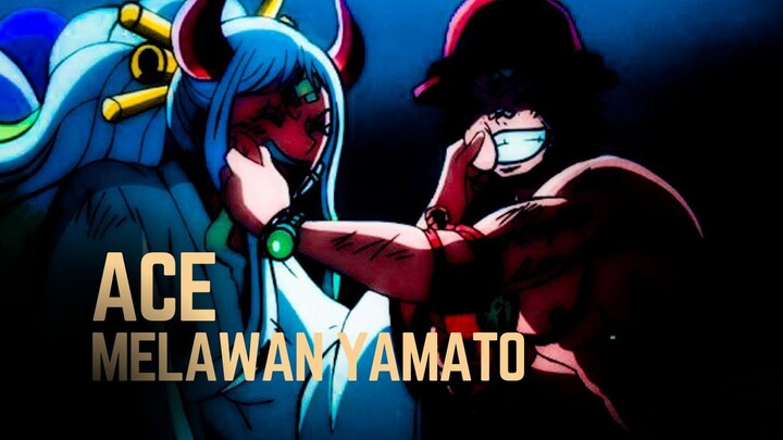 ONE PIECE (AMV) ACE MELAWAN YAMATO