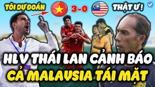 SÁNG 12/7: HLV Thái Lan Cảnh Báo U19 Malaysia 1 Câu Về U19 VN , Cả Malaysia Cuống Cuồng Lo Lắng