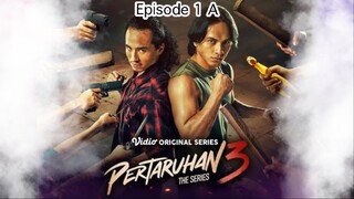 PERTARUHAN THE SERIES SEASON 3 EPISODE 1 A
