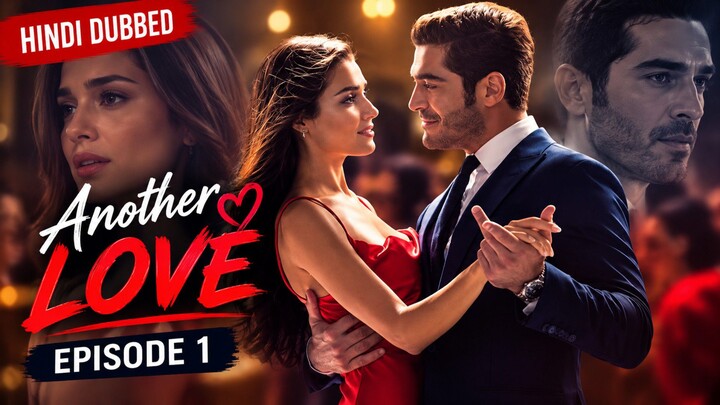 Another Love Episode 1 ( urdu Dubbed )