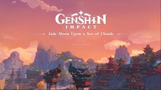 Jade Moon Upon a Sea of Clouds - Disc 3 Battles of Liyue｜Genshin Impact