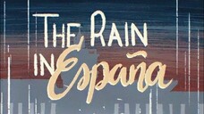 THE RAIN IN ESPAÑA (EPISODE 7)