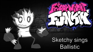 Friday Night Funkin' Mod - Sketchy REDRAWN sings Ballistic