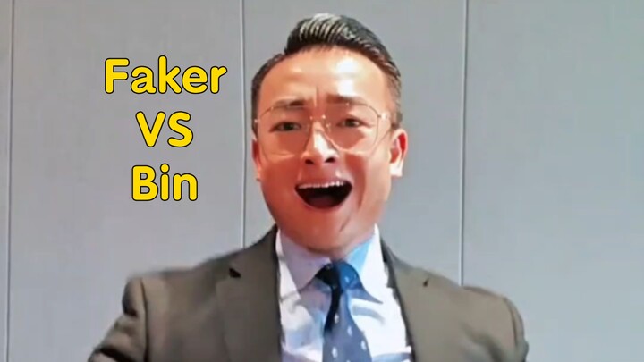 Faker VS Bin