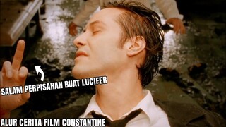 JOHN CONSTANTINE MEMBUAT LUCIFER KESAL DAN MENCOBA MENYUAP SURGA, ALUR CERITA FILM CONSTANTINE