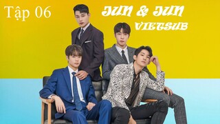 Jun & Jun - Tập 06 | Vietsub BL