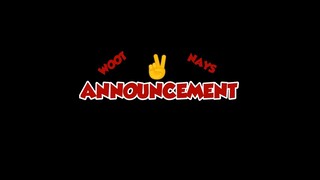 ANNOUNCEMENT | WOOT |
