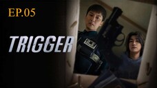 ดูหนัง Trigger (2025) คนดุปืนเดือด EP.5