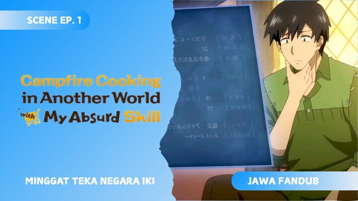 [FANDUB JAWA] Minggat Teka Negara Iki - Campfire Cooking in Another World with My Absurd Skill