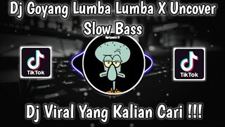 DJ GOYANG LUMBA LUMBA X UNCOVER DJ SLOW VIRAL TIKTOK 2021 DJ TEGUH PALEPII