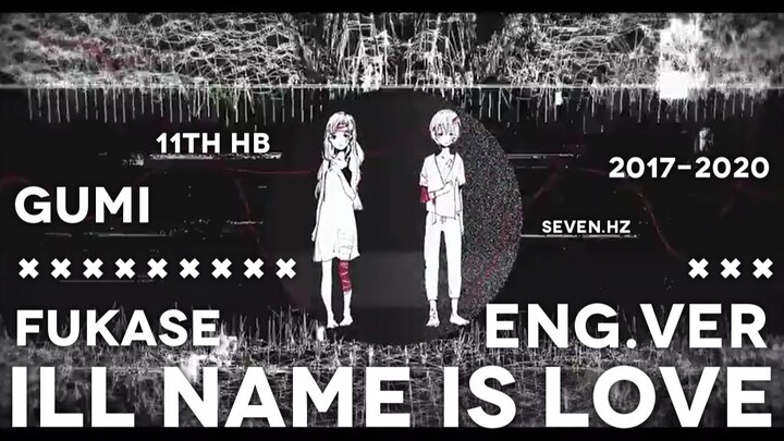 [GUMI×Fukase] I'll Name Is Love" (tiếng Anh)