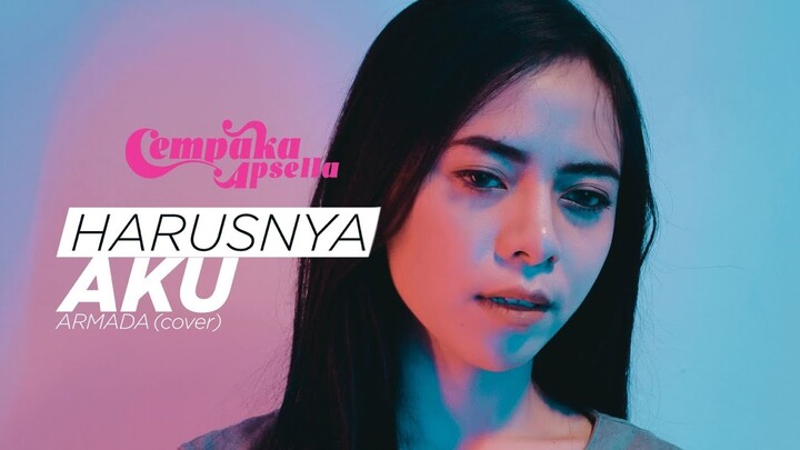 Harusnya Aku - ARMADA (Cempaka Apsella Cover)