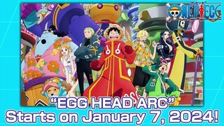 ONE PIECE "EGG HEAD ARC" Starts on January7, 2024!