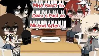 //MHA React To Deku's Past As Michael Afton// 🍇+Afton Family Memes🍇 It's._.Avocado