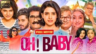 Oh baby full movie 2023 hindi dubbed. Samantha