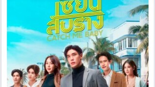 CATCH ME BABY EP5 ENG SUB (2022)