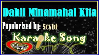 Dahil Minamahal Kita Karaoke Version by Scyld-Minus One-Karaoke Cover