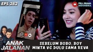 SEBELUM BOBO, BOY MINTA VC DULU SAMA REVA - ANAK JALANAN
