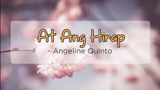 At Ang Hirap - Angeline Quinto | OPM Lyrics