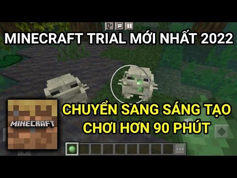 Cách chuyển sang sáng tạo và chơi hơn 90 phút trong Minecraft Trial mới nhất 2022