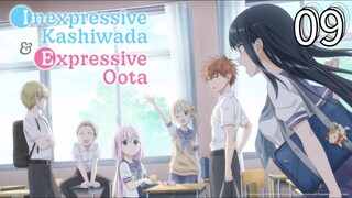 EP-09||Inexpressive Kashiwade and Expressive Oota||ENG SUB