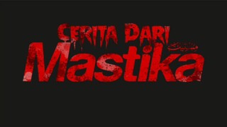 Cerita Dari Mastika ~Ep4~