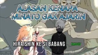 ALASAN MINATO GAK AJARIN HIRAISHIN KE KAKASIH