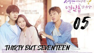 󾓮서른이지만 열일곱입니다 THIRTY BUT SEVENTEEN EP 5 ENG SUB