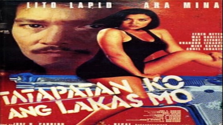 LITO LAPID & ARA MINA | TATAPATAN KO ANG LAKAS MO (1999) FULL MOVIE