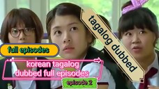 episode 2 korean love story tagalog dubbed | Pa FOLLOW nman mga lods 🤗 sa channel salamat 🥰