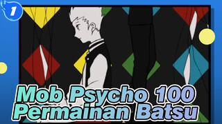 [Mob,Psycho,100,/,Animasi],Sho,&,Ritsu,-,Permainan,Batsu_1