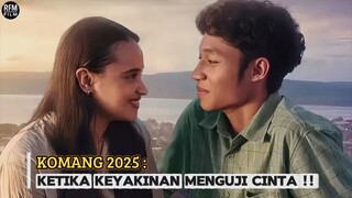 KOMANG (2025) - KETIKA KEYAKINAN MENGUJI CINTA