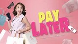 Pay Later Eps04