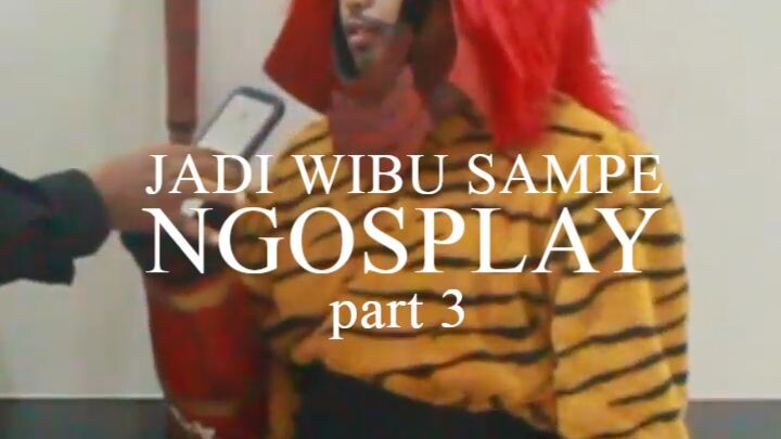 JADI WIBU SAMPE NGOSPLAY GARA-GARA APA part 3 | #shorts #wibu #cosplayerindonesia #eventwibu
