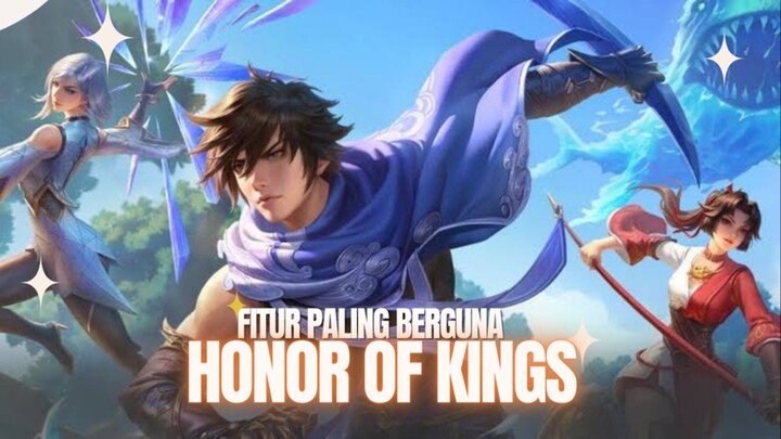 FITUR PALING BERGUNA DI HONOR OF KINGS!!!