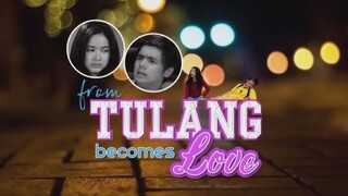 From Tulang Becomes Love