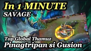 TOP GLOBAL THAMUZ PINAGTRIPAN SI GUSION ~ 1 MINUTE SAVAGE BY KUZ ~ MOBILE LEGENDS