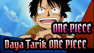 ONE PIECE|Ini adalah Daya Tarik ONE PIECE